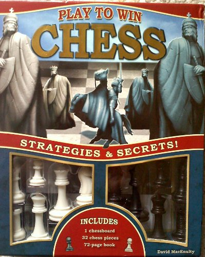 Play to Win: Chess: Strategies and Secrets! - MacEnulty, David:  9781592237265 - AbeBooks